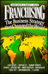 Book Franchising: The Business Strategy That Changed the World free