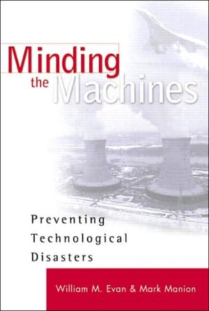 Book Minding the Machines: Preventing Technological Disasters free