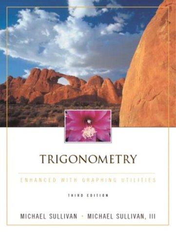 Book Trigonometry Enhanced with Graphing Utilities (3rd Edition) free