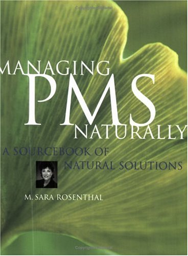 Book Managing PMS Naturally A Sourcebook of Natural Solutions free