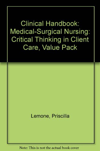 Book Clinical Handbook: Medical-surgical Nursing: Critical Thinking In Client Care, Value Pack free
