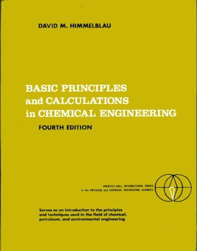 Book Basic principles and calculations in chemical engineering (Prentice-Hall international series in the physical and chemical engineering sciences) free