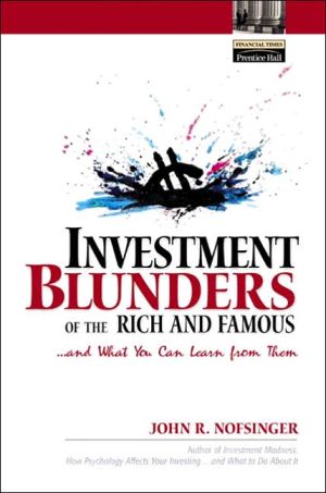 Book Investment Blunders of the Rich and Famous...and What You Can Learn From Them free