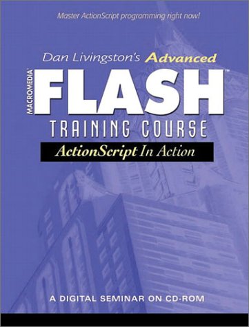Book Dan Livingston's Advanced Macromedia Flash Training Course, ActionScript in Action free
