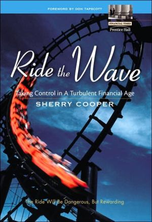 Book Ride the Wave: Taking Control in a Turbulent Financial Age free
