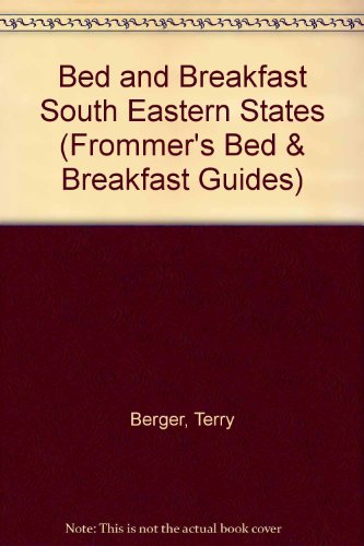 Book Bed and Breakfast Guide: South East : Virginia, North Carolina, South Carolina, Georgia, Florida, Louisiana free