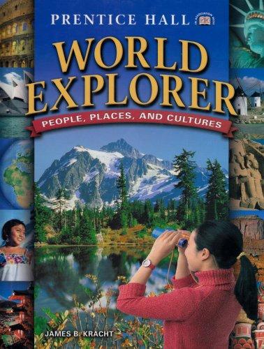 Book WORLD EXPLORER: PEOPLE, PLACES AND CULTURES 1ST EDITION STUDENT EDITION 2003C (Prentice Hall world explorer) free