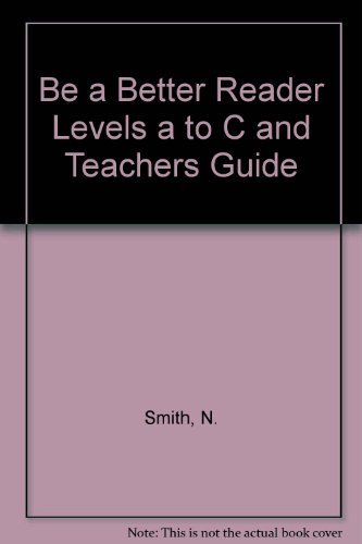 Book Be A Better Reader Levels A To C And Teachers Guide free