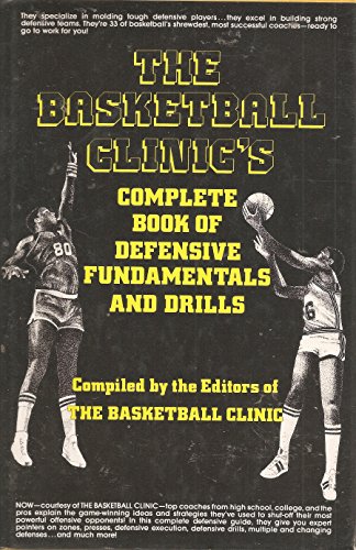 Book The Basketball Clinic's Complete Book Of Defensive Fundamentals And Drills free