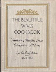 Book The beautiful wives cookbook;: Glittering recipes from celebrities' kitchens, free