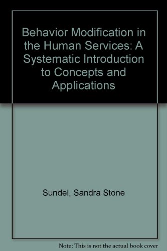 Book Behavior modification in the human services: A systematic introduction to concepts and applications free