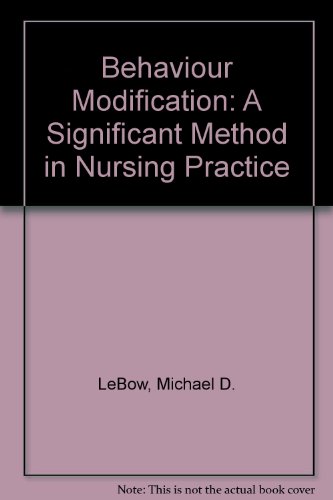 Book Behavior Modification: A Significant Method In Nursing Practice (scientific Foundations Of Nursing Practice Series) free