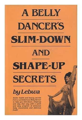 Book A Belly Dancer's Slim-Down and Shape-Up Secrets free