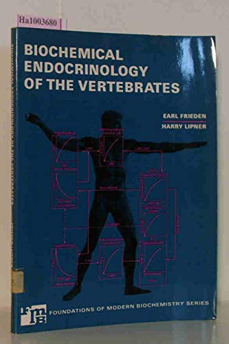 Book Biochemical endocrinology of the vertebrates (Foundations of modern biochemistry series) free