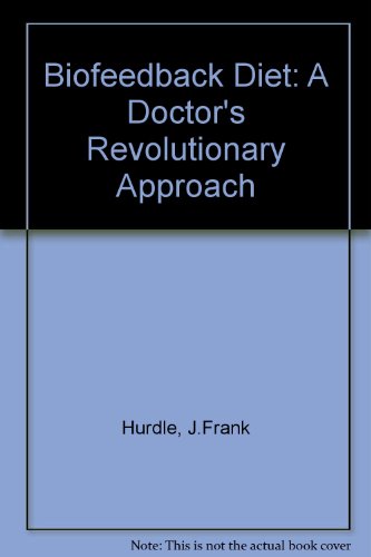 Book The Biofeedback Diet: A Doctor's Revolutionary Approach free