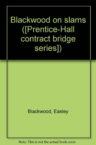 Book Blackwood On Slams ([prentice-hall Contract Bridge Series]) free