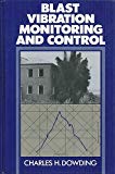 Book Blast Vibration Monitoring and Control (Prentice-Hall International Series in Civil Engineering and Engineering Mechanics) free