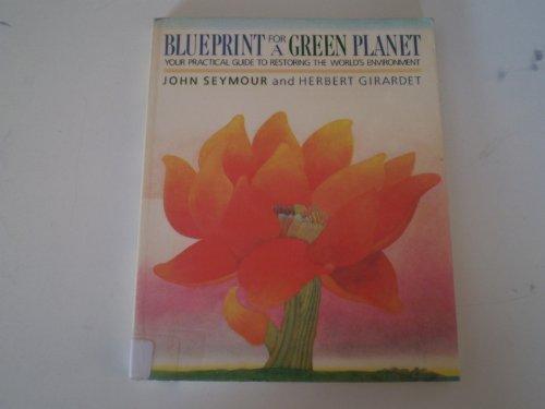 Book Blueprint for a Green Planet: Your Practical Guide to Restoring the World's Environment free