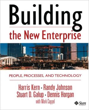 Book Building the New Enterprise: People Processes and Technologies free