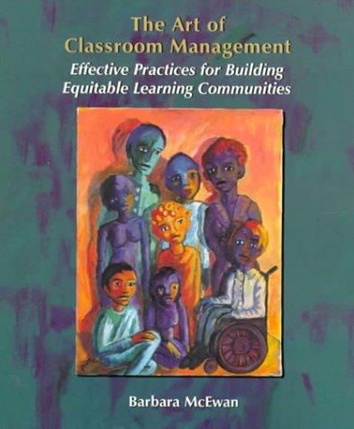Book Art of Classroom Management, The: Effective Practices for Building Equitable Learning Communities free