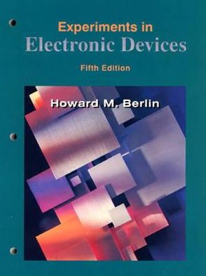 Book Experiments in Electronic Devices: To Accompany Floyd's Electronic Devices and Electron Devices, Electron-Flow Version free