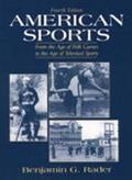 Book American Sports: From the Age of Folk Games to the Age of Televised Sports (4th Edition) free