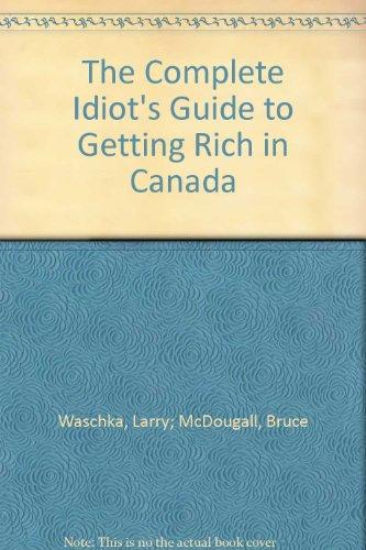 Book Complete Idiots Guide To Getting Rich In Canada free