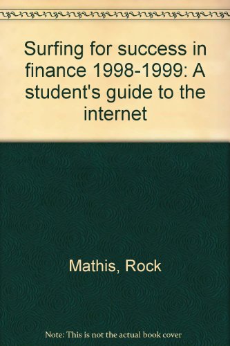 Book Surfing For Success In Finance 1998-1999: A Student's Guide To The Internet free