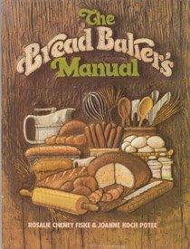Book The Bread Baker's Manual: The How's and Why's of Creative Bread Making (The Creative cooking series) free