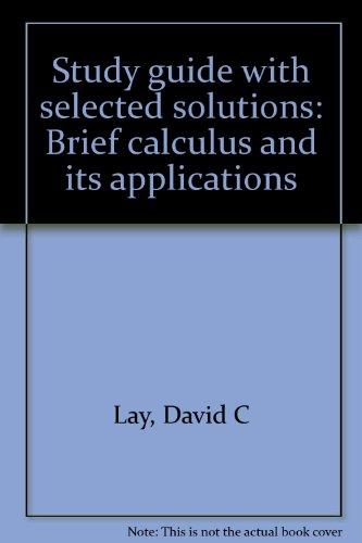 Book Study Guide With Selected Solutions: Brief Calculus And Its Applications free