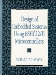 Book Design Of Embedded Systems Using 68hc12/11 Microcontrollers free
