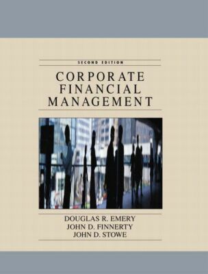 Book [Studyguide for Corporate Financial Management by Stowe, ISBN 9780130832269] (By: And Finnerty and Stowe Emery and Finnerty and Stowe) [published: October, 2006] free