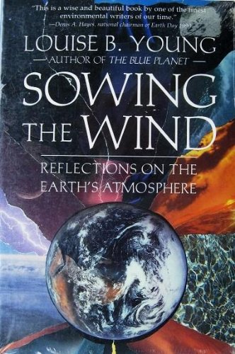 Book Sowing the Wind: Reflections on the Earth's Atmosphere free