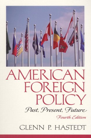 Book American Foreign Policy: Past, Present, Future (4th Edition) free