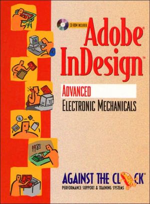 Book Adobe InDesign(TM): Advanced Electronic Mechanicals and Student CD Package (Against the Clock Series) free