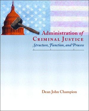 Book [Studyguide for Administration of Criminal Justice: Structure, Function, and Process by Champion, ISBN 9780130842343] (By: 1st Edition Champion) [published: January, 2007] free