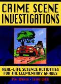 Book Crime Scene Investigations: Real-Life Science Activities for the Elementary Grades free