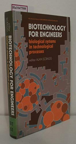 Book Biotechnology for Engineers: Biological Systems in Technological Processes (Ellis Horwood Books in the Biological Sciences Series in Biochemistry an) free