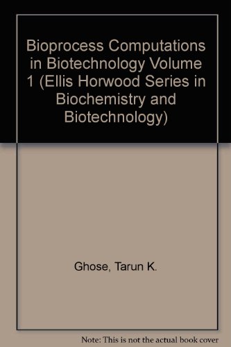 Book Bioprocess Computations In Biotechnology (ellis Horwood Series In Biochemistry And Biotechnology) free