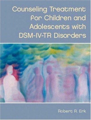Book Counseling Treatment for Children and Adolescents with DSM-IV-TR Disorders free