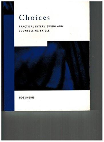 Book Choices: A Practical Guide to Interviewing and Counselling Skills free