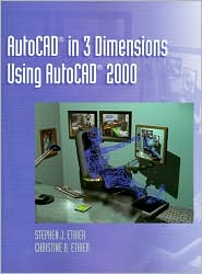 Book AutoCAD in 3 Dimensions Using AutoCAD 2000 free