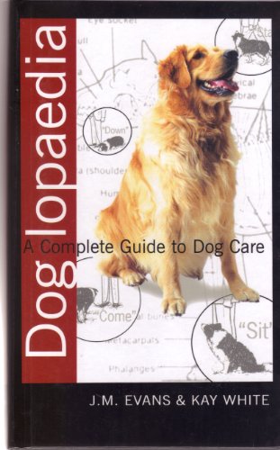 Book DOG LOPAEDIA: A COMPLETE GUIDE TO DOG CARE free
