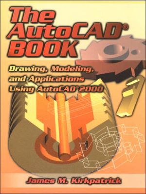 Book The AutoCAD Book: Drawing, Modeling and Applications Using AutoCAD 2000 free