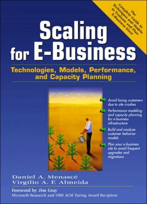 Book Scaling for E-Business: Technologies, Models, Performance, and Capacity Planning free