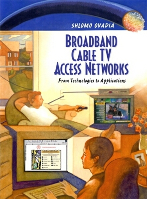 Book Broadband Cable TV Access Networks: From Technologies to Applications free