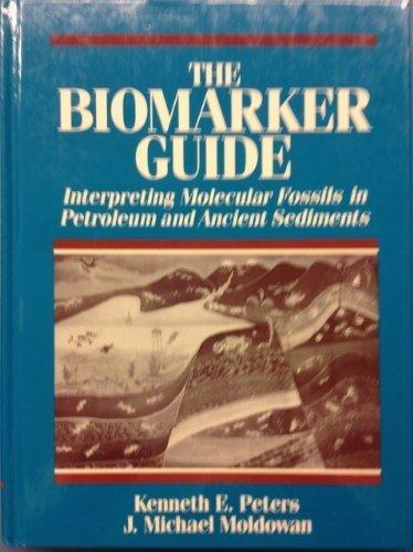 Book The Biomarker Guide: Interpreting Molecular Fossils in Petroleum and Ancient Sediments (v. 1) free