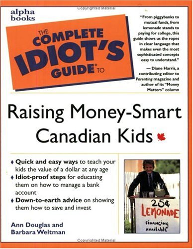 Book Complete Idiots Guide To Raising Money Smart Canadian Kids free