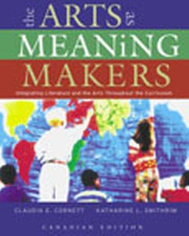 Book Arts as Meaning Makers: Integrating Literature and the Arts Throughout the Curriculum, The, Canadian Edition free