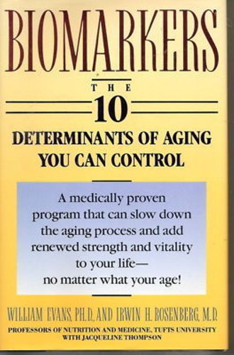 Book Biomarkers: The 10 Determinants Of Aging You Can Control free